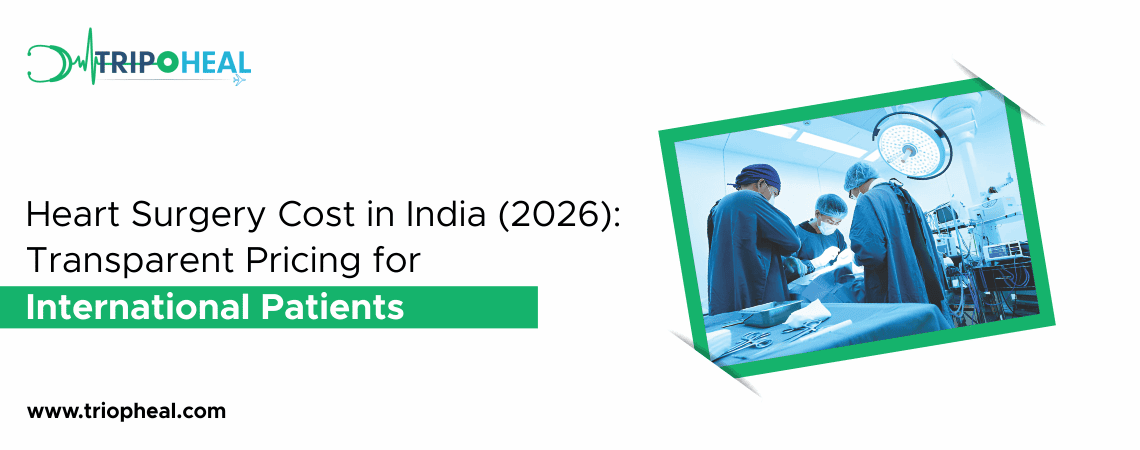 Read more about the article تكلفة جراحة القلب في الهند 2026: دليل تريبوهيل المتعاطف للمرضى الدوليين